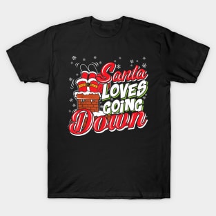 this santa loves going down christmas1 T-Shirt